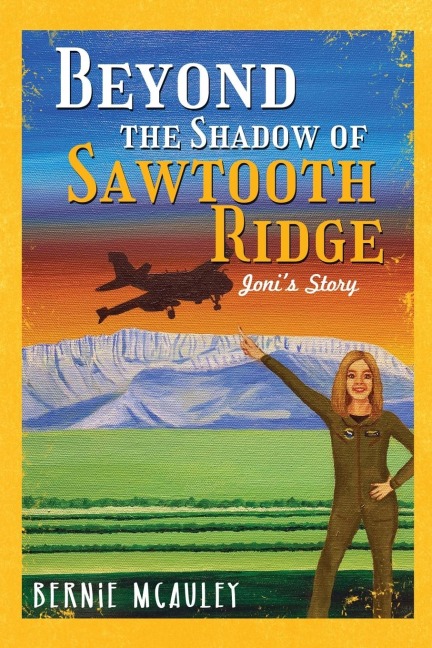Beyond The Shadows of Sawtooth Ridge: Jonis Story