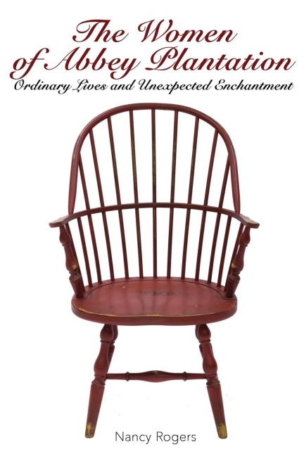The Women of Abbey Plantation: Ordinary Lives and Unexpected Enchantment