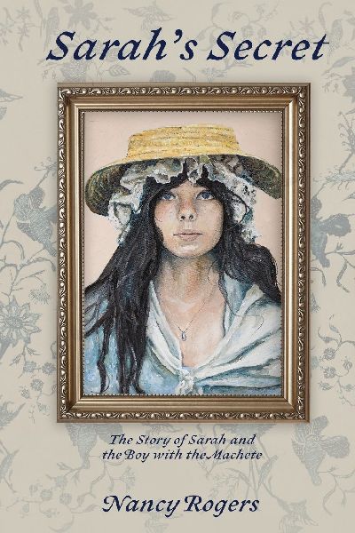 Sarahs Secret: The Story of Sarah and the Boy with a Machete