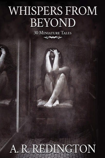 Whispers from Beyond: 30 Miniature Tales