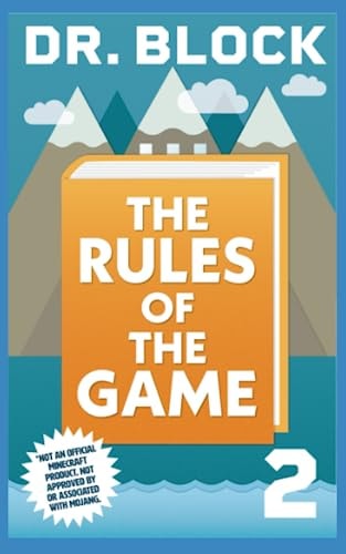 The Rules of the Game An Unofficial GameLit Series for Minecrafters