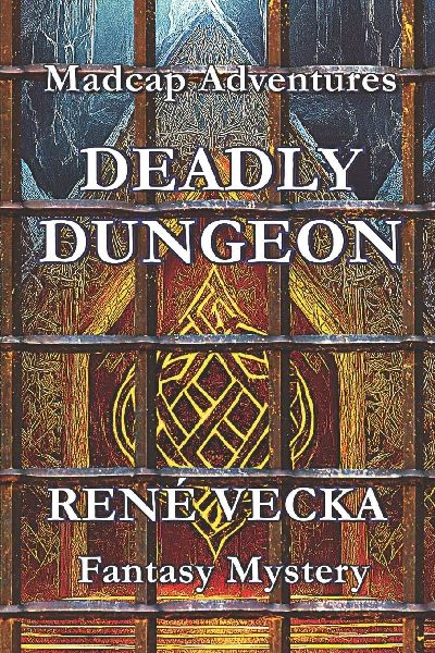Deadly Dungeon: Madcap Adventures