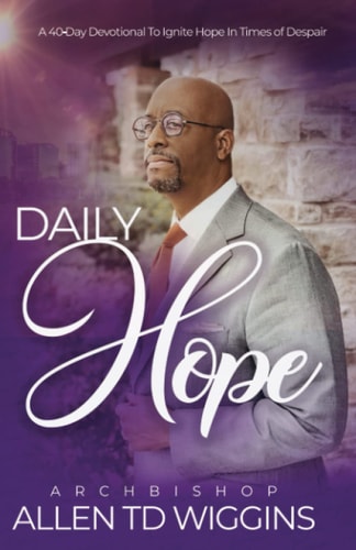 Daily Hope A 40 Day Devotional To Ignite Hope in Times of Despair