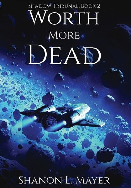 Worth More Dead: Shadow Tribunal, Book 2