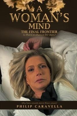 A Womans Mind The Final Frontier