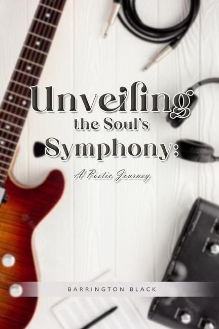 Unveiling the Souls Symphony: A Poetic Journey