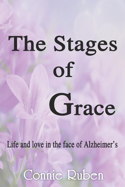 The Stages of Grace: Life and love in the face of Alzheimers