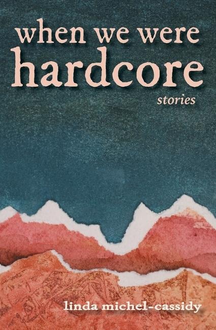 When We Were Hardcore