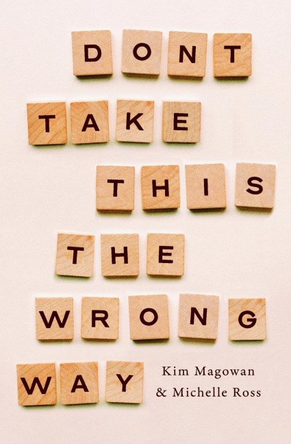 Dont Take This The Wrong Way