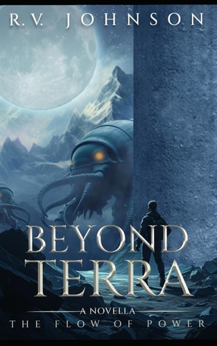 Beyond Terra A Novella in 'The Flow of Power' Fantasy Series