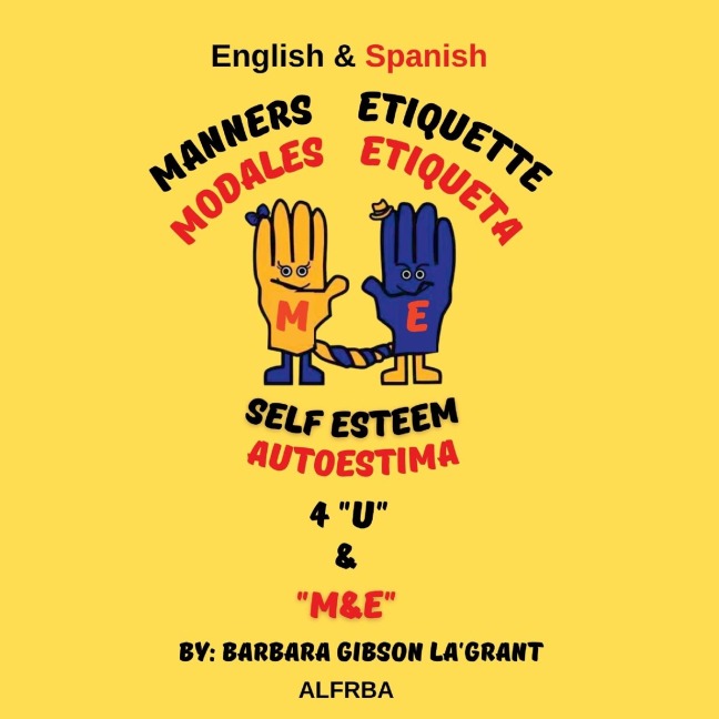 Manners Etiquette Self Esteem 4 U & M&E: Modales Etiqueta Autoestima