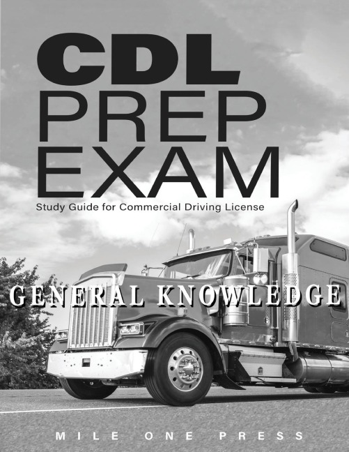 CDL PREP EXAM: General Knowledge