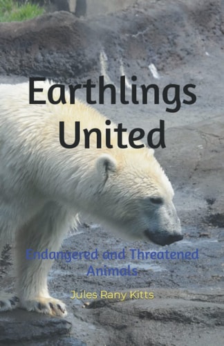 Earthlings United Endangered and Threatened Animals