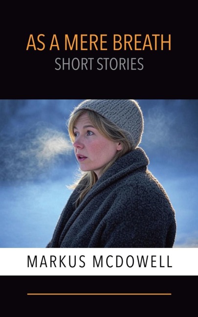 As a Mere Breath: Short Stories