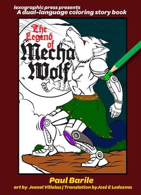 The Legend of Mecha Wolf: A Dual-Language Coloring Story Book