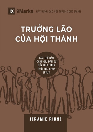 Church Elders (Vietnamese) How to Shepherd God's People Like Jesus