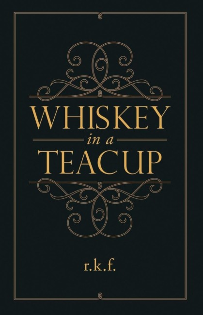 Whiskey in a Teacup