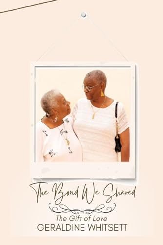 The Bond We Shared The Gift of Love