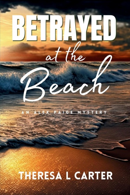Betrayed at the Beach: An Alex Paige Cozy Travel Mystery Book 3