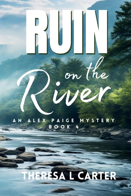 Ruin on the River: An Alex Paige Cozy Travel Mystery Book 4