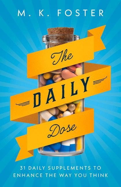 The Daily Dose: 31 Daily Supplements to Enhance the Way You Think