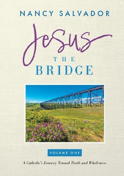 Jesus the Bridge: Volume 1