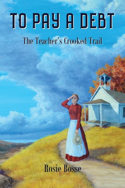 To Pay a Debt: The Teachers Crooked Trail (Book #9)