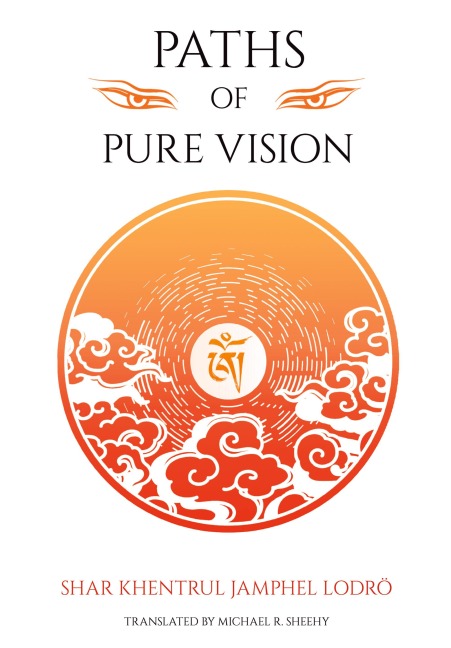 Paths  of  Pure vision: The Histories, Views, and Practices of Tibets Living Spiritual Tradition