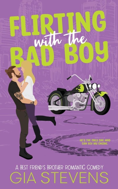 Flirting with the Bad Boy: A Best Friends Brother Romantic Comedy