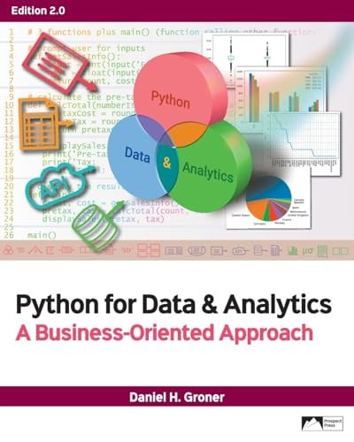 Python for Data & Analytics A Business-Oriented Approach, Edition 2.0