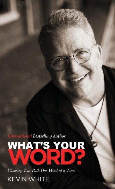 Whats Your Word?: Choosing Your Path One Word at a Time