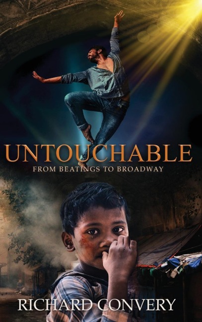 Untouchable: From Beatings To Broadway