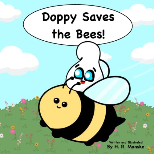 Doppy Saves the Bees! A Educational, Rhyming Picture Book About Bee Conservation for Kids