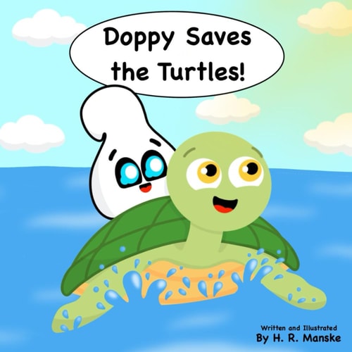 Doppy Saves the Turtles! An Educational Picture Book about Saving Sea Turtles and Protecting the Ocean for Kids