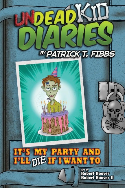 Its My Party And Ill Die If I Want To: Undead Kid Diaries