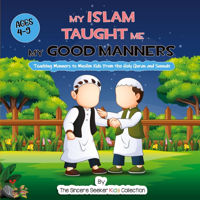 My Islam Taught Me My Good Manners