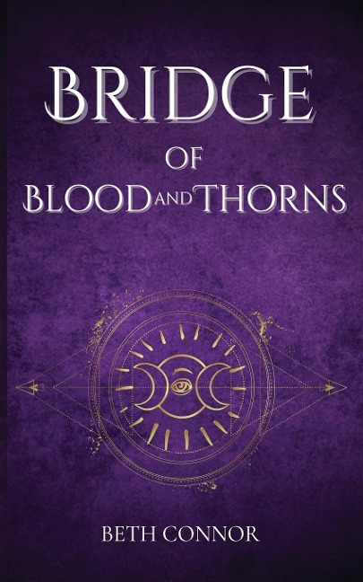 Bridge of Blood and Thorns: The Isdralan Chronicles