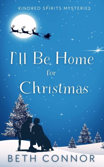 Ill Be Home for Christmas: Kindred Spirits Mysteries