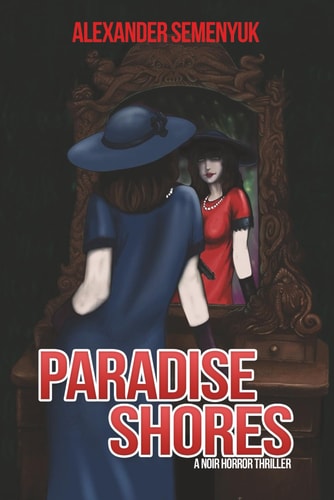 Paradise Shores A Noir Horror Thriller