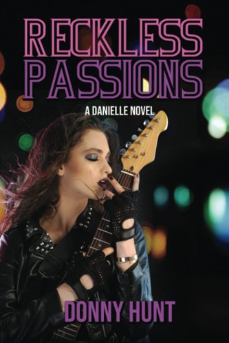 Reckless Passions A Danielle Novel