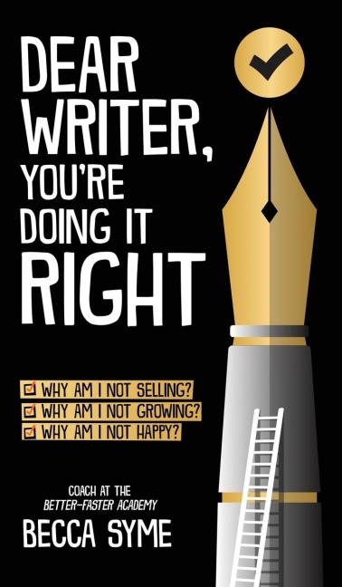 Dear Writer, Youre Doing It Right