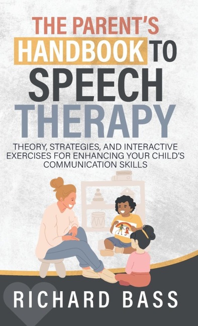The Parents Handbook to Speech Therapy