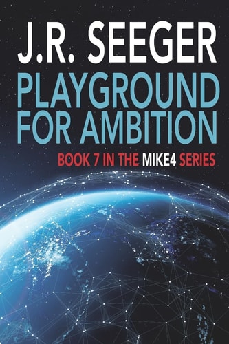 Playground for Ambition Book 7 in the MIKE4 Series