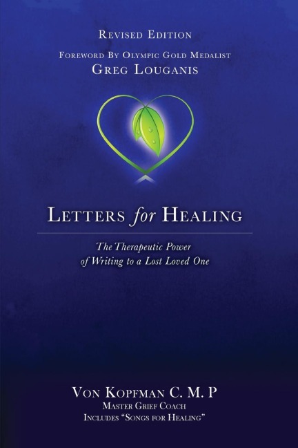 Letters for Healing: The Therapeutic Power of Writing to a Lost Loved One - Revised Edition