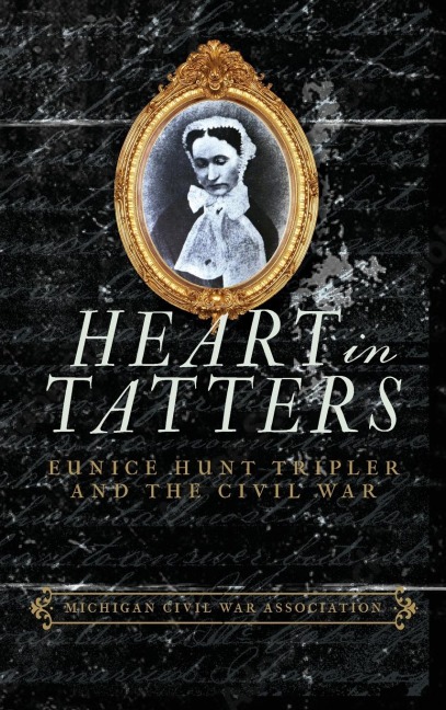 Heart in Tatters: Eunice Hunt Tripler and the Civil War