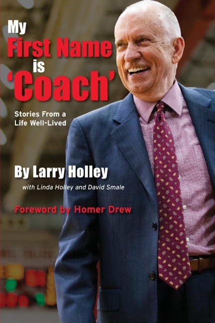 My First Name is Coach: Stories From a Life Well-Lived