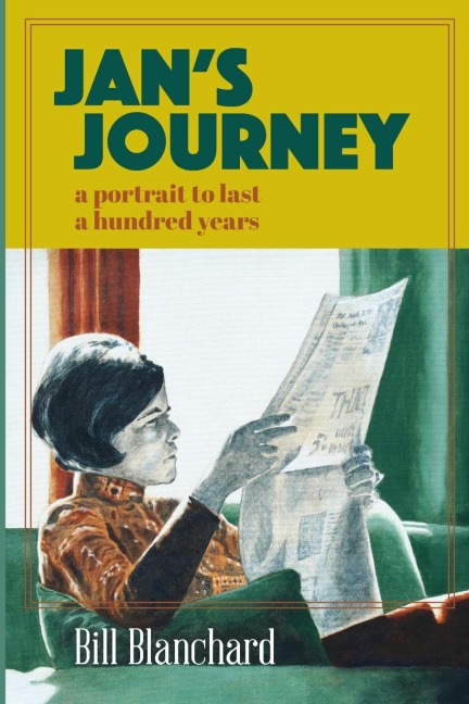 Jans Journey: A Portrait to Last a Hundred Years