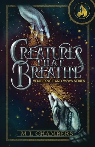 Creatures that Breathe (Vengeance and Vows)