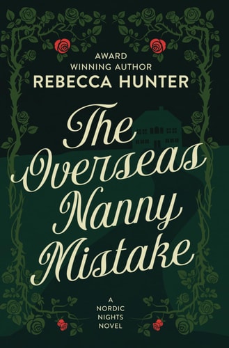 The Overseas Nanny Mistake Practically Perfect Nannies Book 5