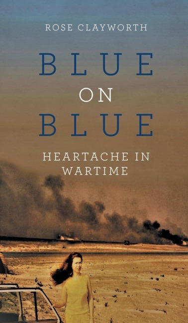 Blue on Blue: Heartache in Wartime